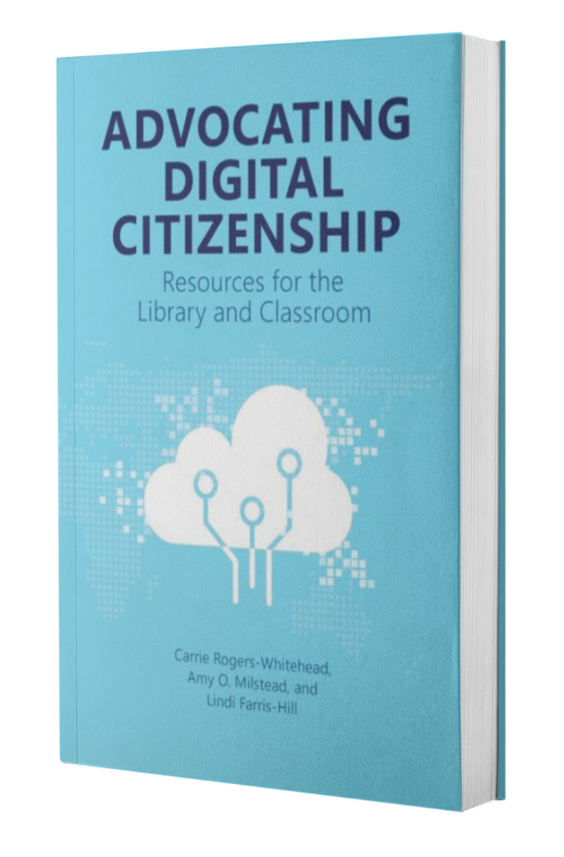 Advocating Digital Citizenship Resources For The Library And Classroom By Carrie Rogers Whitehead